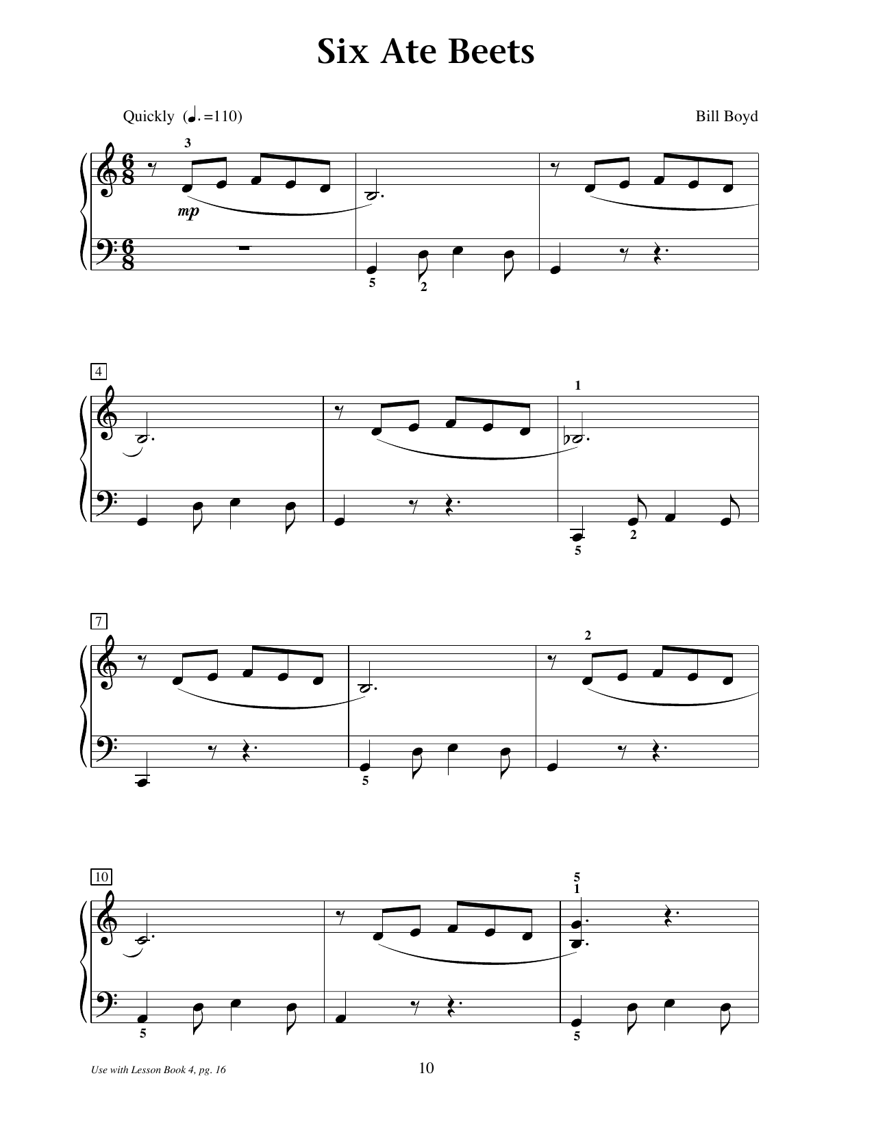Learn to play Bill Boyd Six Ate Beets sheet music for Educational Piano in minutes. Price: 6.9900$ Bill Boyd Six Ate Beets sheet music notes and chords arranged for Educational Piano