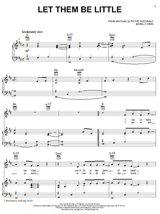 Learn to play Billy Dean Let Them Be Little sheet music for Piano, Vocal & Guitar Chords (Right-Hand Melody) in minutes. Price: 7.8900$ Billy Dean Let Them Be Little sheet music notes and chords arranged for Piano, Vocal & Guitar Chords (Right-Hand Melody)