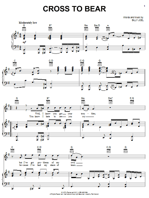Learn to play Billy Joel Cross To Bear sheet music for Piano, Vocal & Guitar Chords (Right-Hand Melody) in minutes. Price: 7.8900$ Billy Joel Cross To Bear sheet music notes and chords arranged for Piano, Vocal & Guitar Chords (Right-Hand Melody)