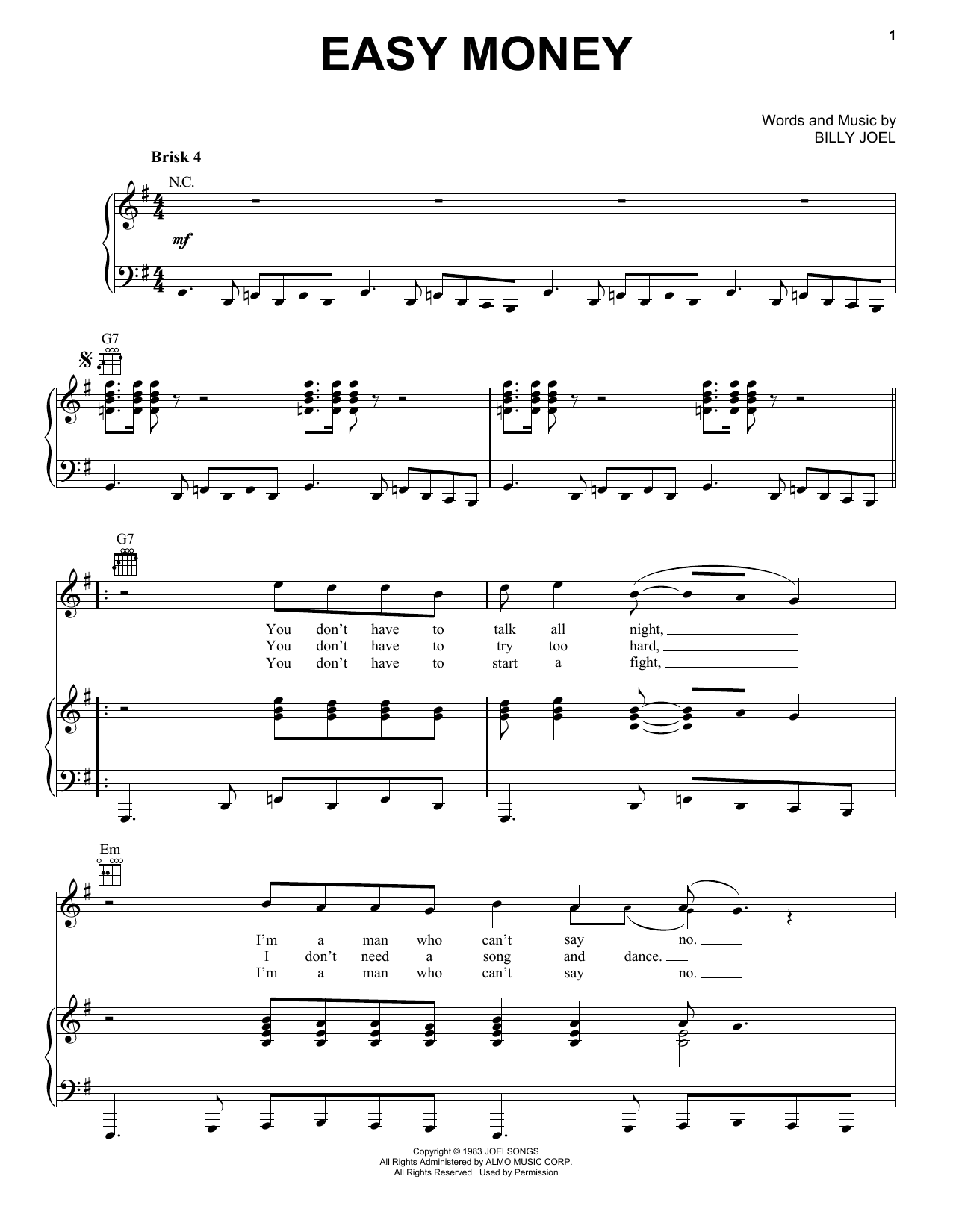 Learn to play Billy Joel Easy Money sheet music for Piano, Vocal & Guitar Chords (Right-Hand Melody) in minutes. Price: 7.8900$ Billy Joel Easy Money sheet music notes and chords arranged for Piano, Vocal & Guitar Chords (Right-Hand Melody)