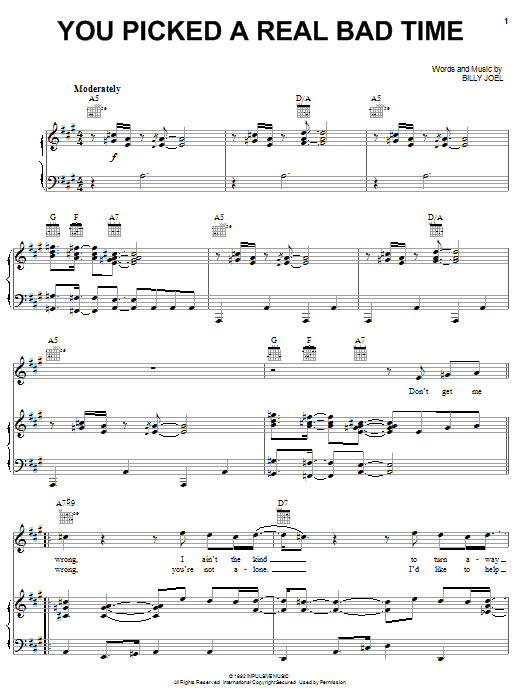 Learn to play Billy Joel You Picked A Real Bad Time sheet music for Piano, Vocal & Guitar Chords (Right-Hand Melody) in minutes. Price: 7.8900$ Billy Joel You Picked A Real Bad Time sheet music notes and chords arranged for Piano, Vocal & Guitar Chords (Right-Hand Melody)