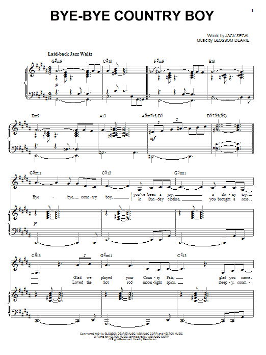 Learn to play Blossom Dearie Bye-Bye Country Boy sheet music for Piano, Vocal & Guitar Chords (Right-Hand Melody) in minutes. Price: 7.8900$ Blossom Dearie Bye-Bye Country Boy sheet music notes and chords arranged for Piano, Vocal & Guitar Chords (Right-Hand Melody)
