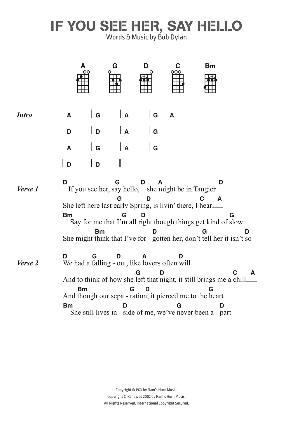 Learn to play Bob Dylan If You See Her, Say Hello sheet music for Piano, Vocal & Guitar Chords in minutes. Price: 7.8900$ Bob Dylan If You See Her, Say Hello sheet music notes and chords arranged for Piano, Vocal & Guitar Chords