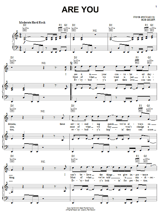 Learn to play Bob Seger Are You sheet music for Piano, Vocal & Guitar Chords (Right-Hand Melody) in minutes. Price: 7.8900$ Bob Seger Are You sheet music notes and chords arranged for Piano, Vocal & Guitar Chords (Right-Hand Melody)