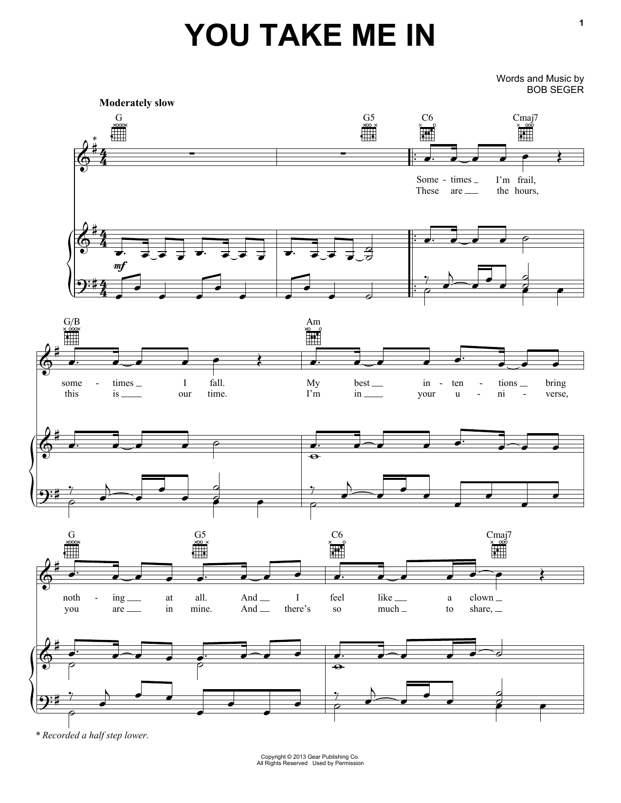 Learn to play Bob Seger You Take Me In sheet music for Piano, Vocal & Guitar Chords (Right-Hand Melody) in minutes. Price: 7.8900$ Bob Seger You Take Me In sheet music notes and chords arranged for Piano, Vocal & Guitar Chords (Right-Hand Melody)