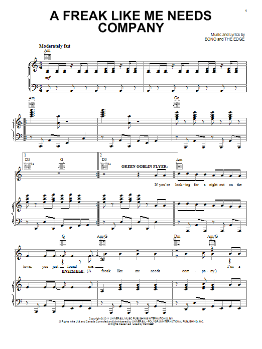 Learn to play Bono & The Edge A Freak Like Me Needs Company sheet music for Piano, Vocal & Guitar Chords (Right-Hand Melody) in minutes. Price: 7.8900$ Bono & The Edge A Freak Like Me Needs Company sheet music notes and chords arranged for Piano, Vocal & Guitar Chords (Right-Hand Melody)