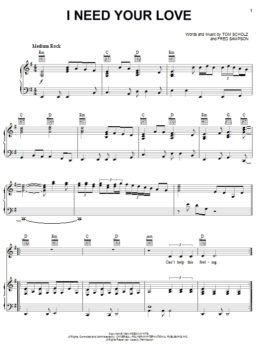 Learn to play Boston I Need Your Love sheet music for Piano, Vocal & Guitar Chords (Right-Hand Melody) in minutes. Price: 7.8900$ Boston I Need Your Love sheet music notes and chords arranged for Piano, Vocal & Guitar Chords (Right-Hand Melody)