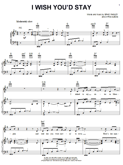 Learn to play Brad Paisley I Wish You'd Stay sheet music for Piano, Vocal & Guitar Chords (Right-Hand Melody) in minutes. Price: 7.8900$ Brad Paisley I Wish You'd Stay sheet music notes and chords arranged for Piano, Vocal & Guitar Chords (Right-Hand Melody)