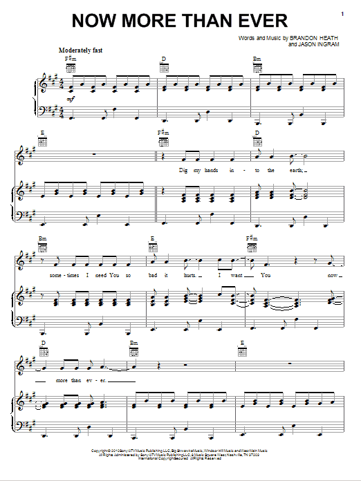 Learn to play Brandon Heath Now More Than Ever sheet music for Piano, Vocal & Guitar Chords (Right-Hand Melody) in minutes. Price: 7.8900$ Brandon Heath Now More Than Ever sheet music notes and chords arranged for Piano, Vocal & Guitar Chords (Right-Hand Melody)