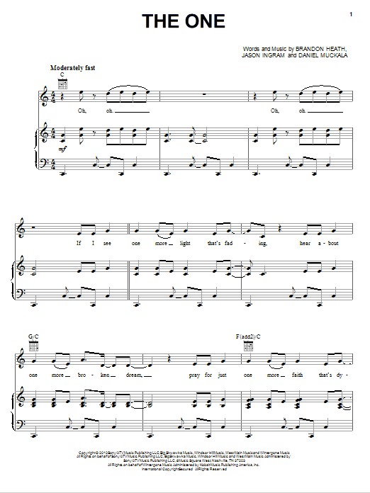 Learn to play Brandon Heath The One sheet music for Piano, Vocal & Guitar Chords (Right-Hand Melody) in minutes. Price: 7.8900$ Brandon Heath The One sheet music notes and chords arranged for Piano, Vocal & Guitar Chords (Right-Hand Melody)