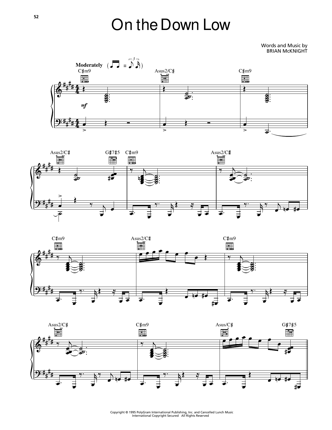 Learn to play Brian McKnight On The Down Low sheet music for Piano, Vocal & Guitar Chords (Right-Hand Melody) in minutes. Price: 7.8900$ Brian McKnight On The Down Low sheet music notes and chords arranged for Piano, Vocal & Guitar Chords (Right-Hand Melody)