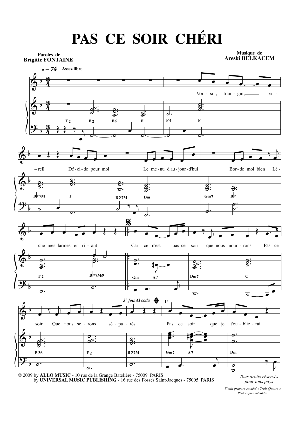 Learn to play Brigitte Fontaine & Areski Belkacem Pas Ce Soir Chéri sheet music for Piano & Vocal in minutes. Price: 7.8900$ Brigitte Fontaine & Areski Belkacem Pas Ce Soir Chéri sheet music notes and chords arranged for Piano & Vocal
