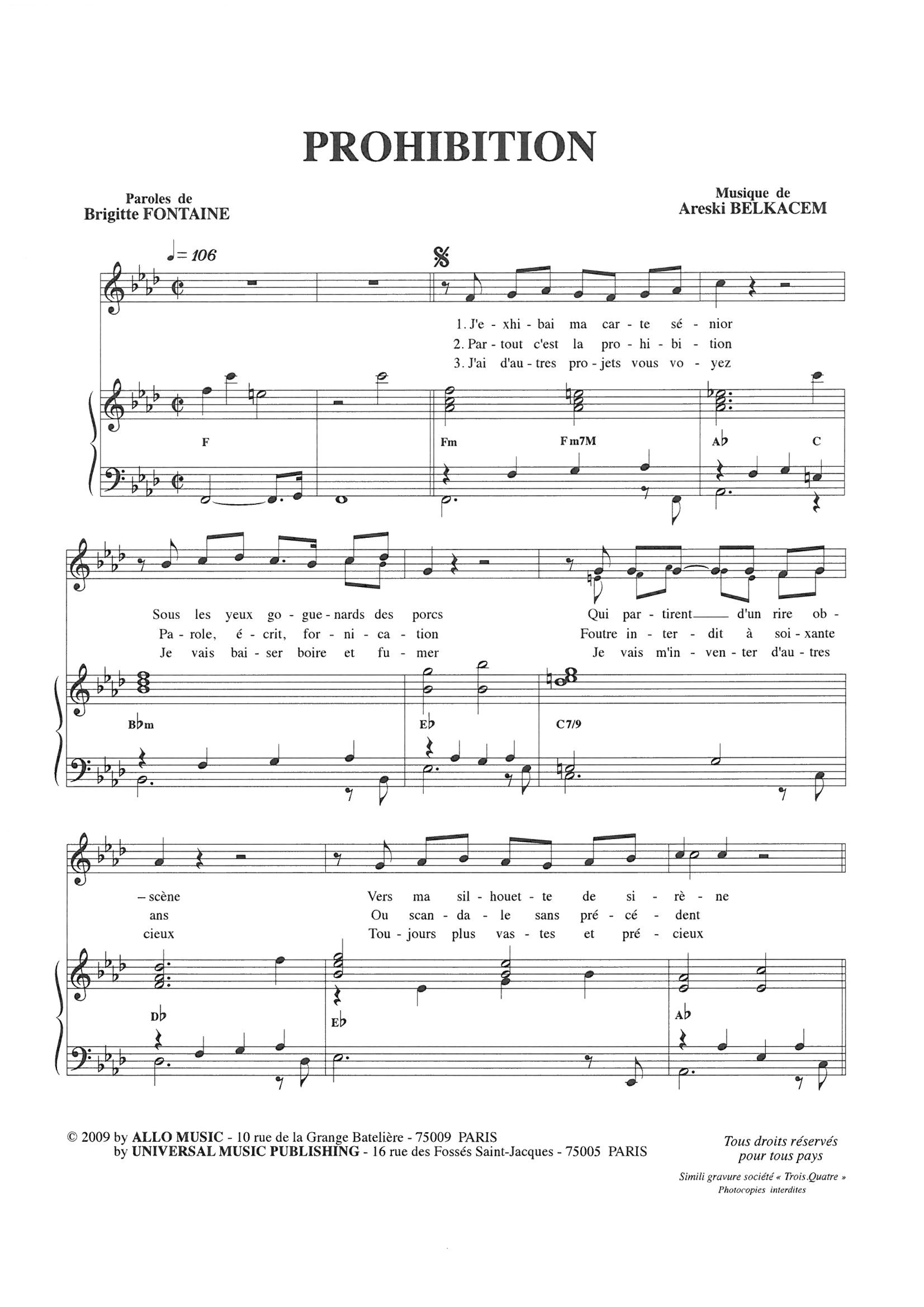 Learn to play Brigitte Fontaine & Areski Belkacem Prohibition sheet music for Piano & Vocal in minutes. Price: 7.8900$ Brigitte Fontaine & Areski Belkacem Prohibition sheet music notes and chords arranged for Piano & Vocal