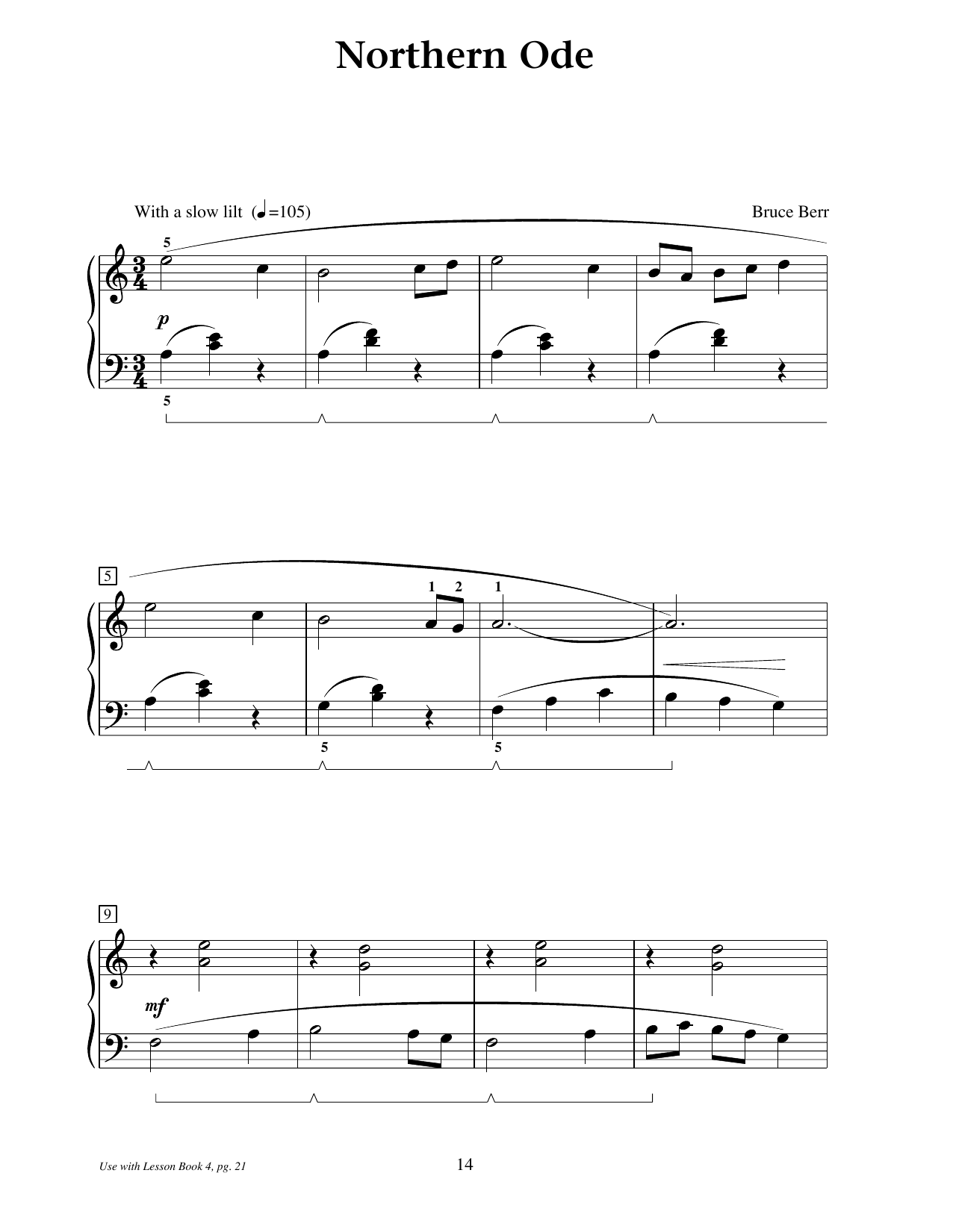 Learn to play Bruce Berr Northern Ode sheet music for Educational Piano in minutes. Price: 6.9900$ Bruce Berr Northern Ode sheet music notes and chords arranged for Educational Piano