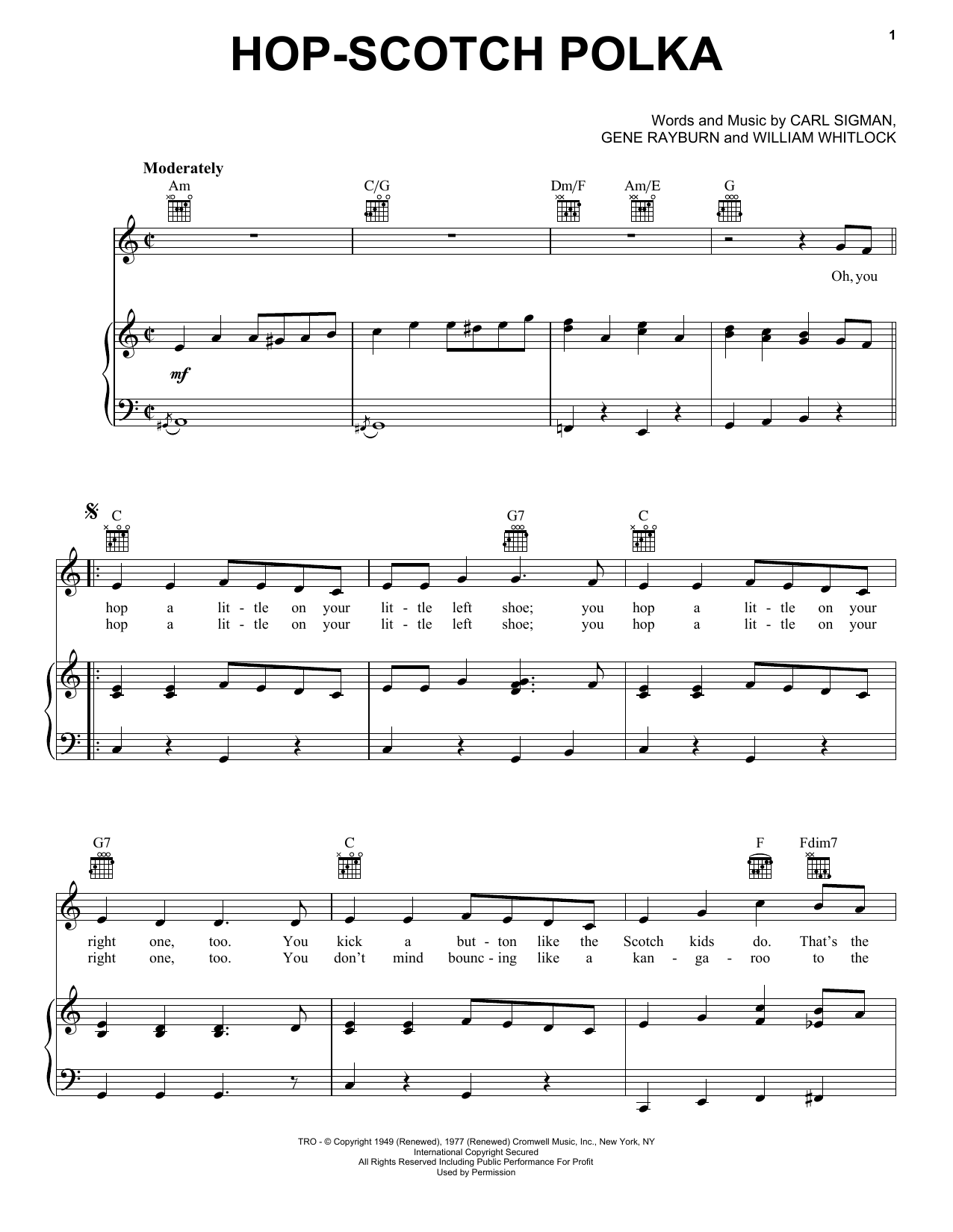 Learn to play Carl Sigman Hop-scotch Polka sheet music for Piano, Vocal & Guitar Chords (Right-Hand Melody) in minutes. Price: 7.8900$ Carl Sigman Hop-scotch Polka sheet music notes and chords arranged for Piano, Vocal & Guitar Chords (Right-Hand Melody)
