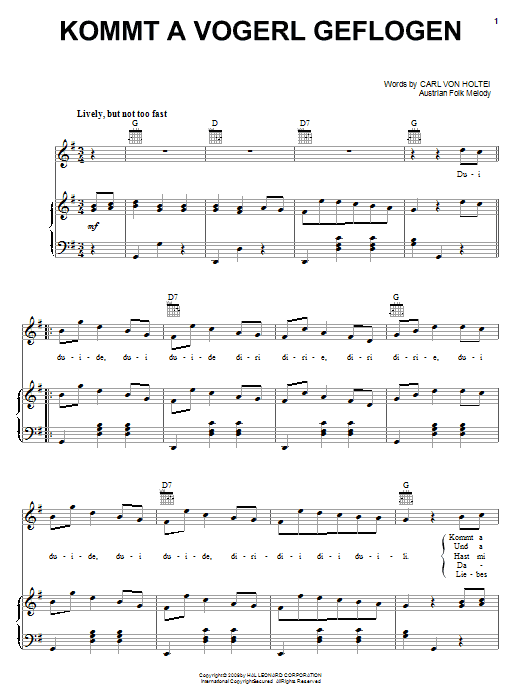 Learn to play Carl von Holtei Kommt A Vogerl Geflogen (A Bird Comes Flying) sheet music for Piano, Vocal & Guitar Chords (Right-Hand Melody) in minutes. Price: 7.8900$ Carl von Holtei Kommt A Vogerl Geflogen (A Bird Comes Flying) sheet music notes and chords arranged for Piano, Vocal & Guitar Chords (Right-Hand Melody)