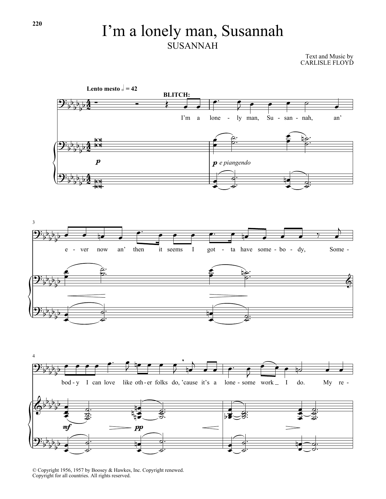 Learn to play Carlisle Floyd I'm A Lonely Man, Susannah sheet music for Piano & Vocal in minutes. Price: 7.8900$ Carlisle Floyd I'm A Lonely Man, Susannah sheet music notes and chords arranged for Piano & Vocal