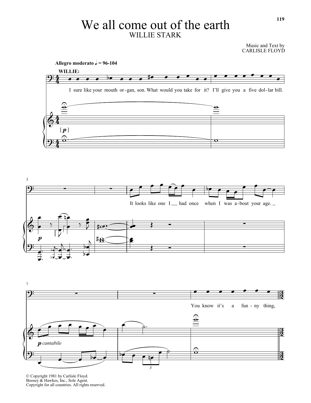 Learn to play Carlisle Floyd We all come out of the earth (from Willie Stark) sheet music for Piano & Vocal in minutes. Price: 7.8900$ Carlisle Floyd We all come out of the earth (from Willie Stark) sheet music notes and chords arranged for Piano & Vocal