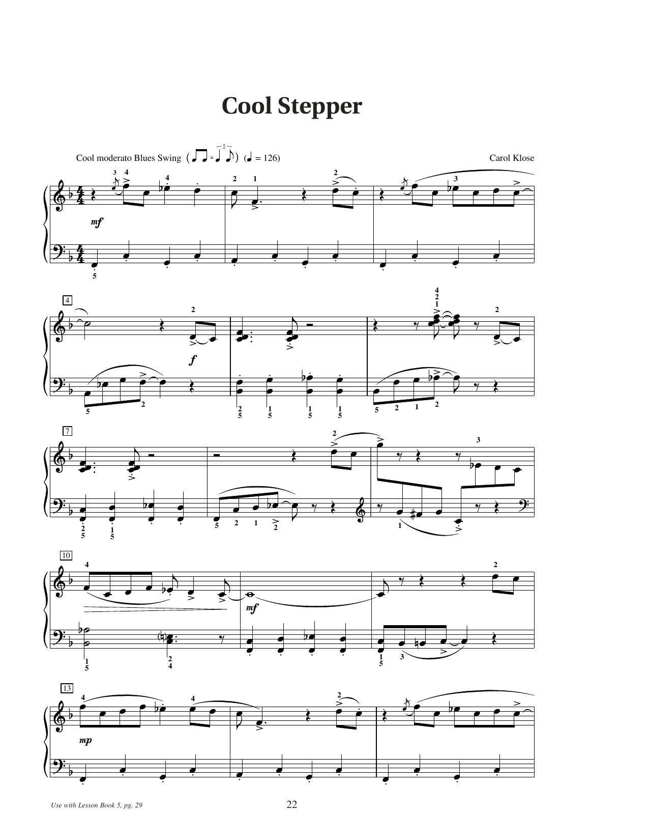 Learn to play Carol Klose Cool Stepper sheet music for Educational Piano in minutes. Price: 6.9900$ Carol Klose Cool Stepper sheet music notes and chords arranged for Educational Piano