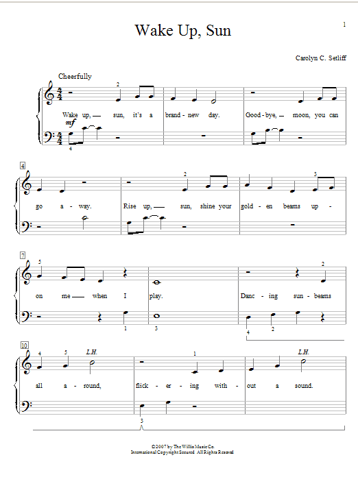 Learn to play Carolyn C. Setliff Wake Up, Sun sheet music for Educational Piano in minutes. Price: 6.9900$ Carolyn C. Setliff Wake Up, Sun sheet music notes and chords arranged for Educational Piano