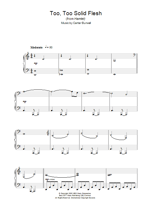 Learn to play Carter Burwell Too Too Solid Flesh (from Hamlet) sheet music for Piano Solo in minutes. Price: 7.8900$ Carter Burwell Too Too Solid Flesh (from Hamlet) sheet music notes and chords arranged for Piano Solo