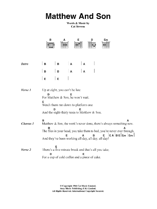 Learn to play Cat Stevens Matthew And Son sheet music for Piano, Vocal & Guitar Chords (Right-Hand Melody) in minutes. Price: 7.8900$ Cat Stevens Matthew And Son sheet music notes and chords arranged for Piano, Vocal & Guitar Chords (Right-Hand Melody)