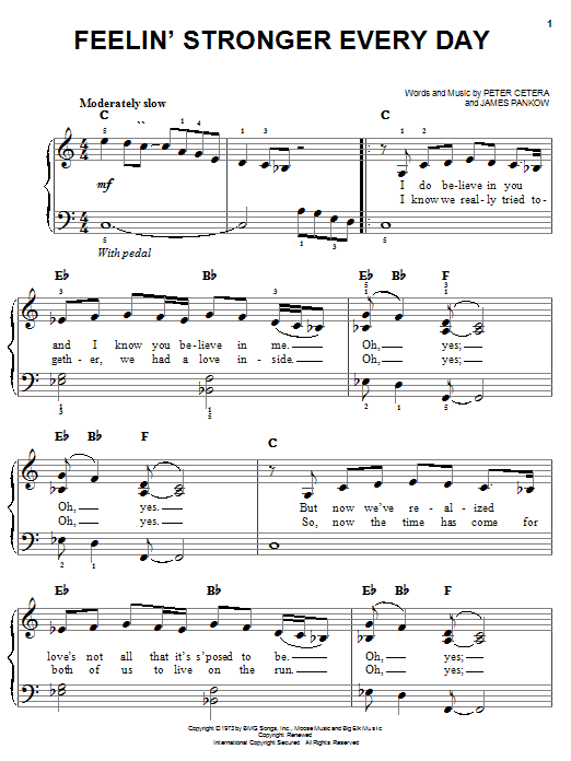 Learn to play Chicago Feelin' Stronger Every Day sheet music for Easy Piano in minutes. Price: 6.9900$ Chicago Feelin' Stronger Every Day sheet music notes and chords arranged for Easy Piano