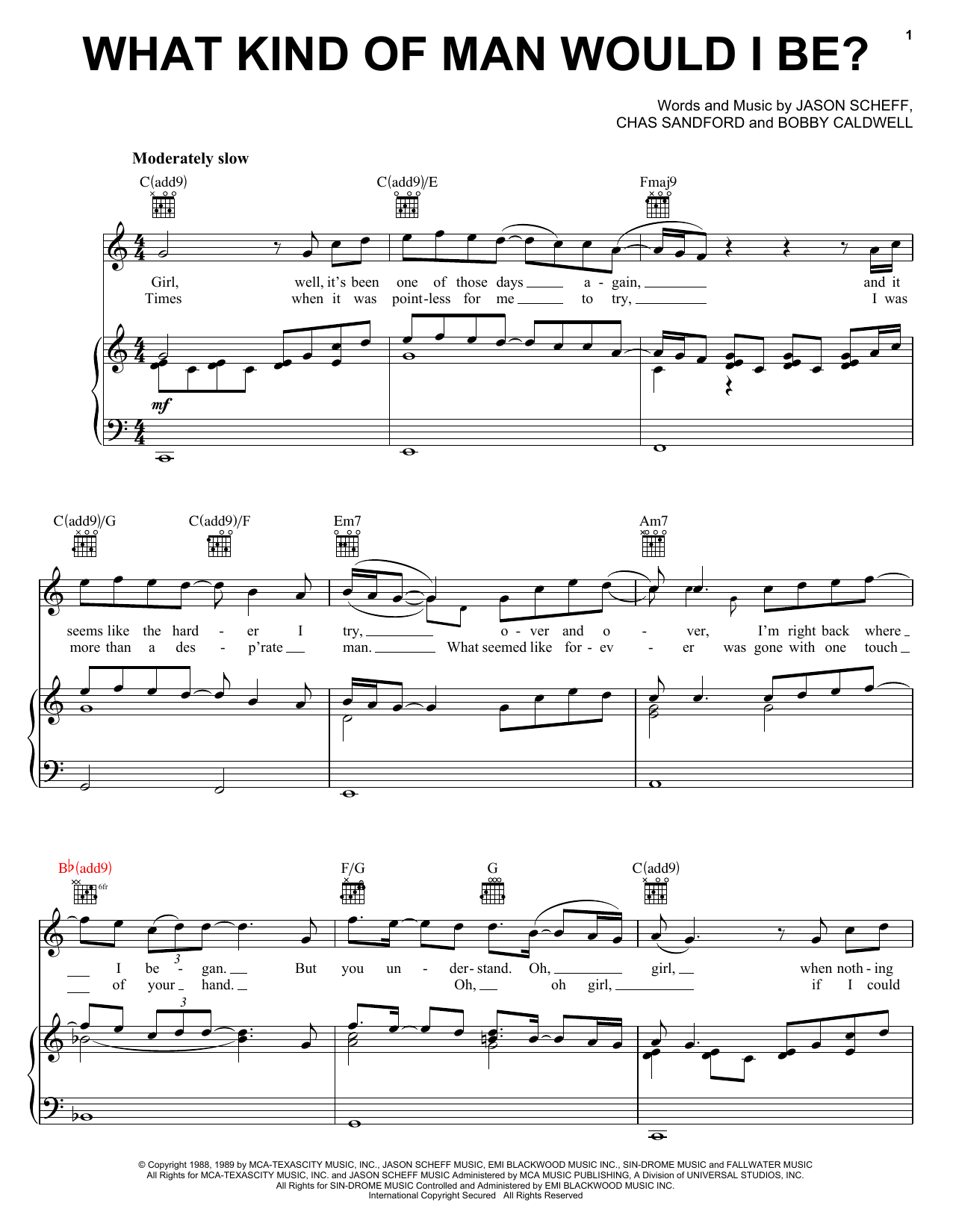 Learn to play Chicago What Kind Of Man Would I Be? sheet music for Piano, Vocal & Guitar Chords (Right-Hand Melody) in minutes. Price: 7.8900$ Chicago What Kind Of Man Would I Be? sheet music notes and chords arranged for Piano, Vocal & Guitar Chords (Right-Hand Melody)