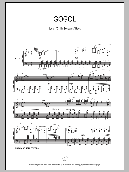 Learn to play Chilly Gonzales Gogol sheet music for Piano Solo in minutes. Price: 7.8900$ Chilly Gonzales Gogol sheet music notes and chords arranged for Piano Solo