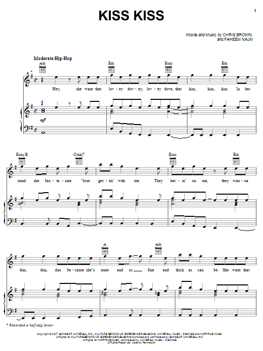 Learn to play Chris Brown Kiss Kiss (feat. T-Pain) sheet music for Piano, Vocal & Guitar Chords (Right-Hand Melody) in minutes. Price: 7.8900$ Chris Brown Kiss Kiss (feat. T-Pain) sheet music notes and chords arranged for Piano, Vocal & Guitar Chords (Right-Hand Melody)
