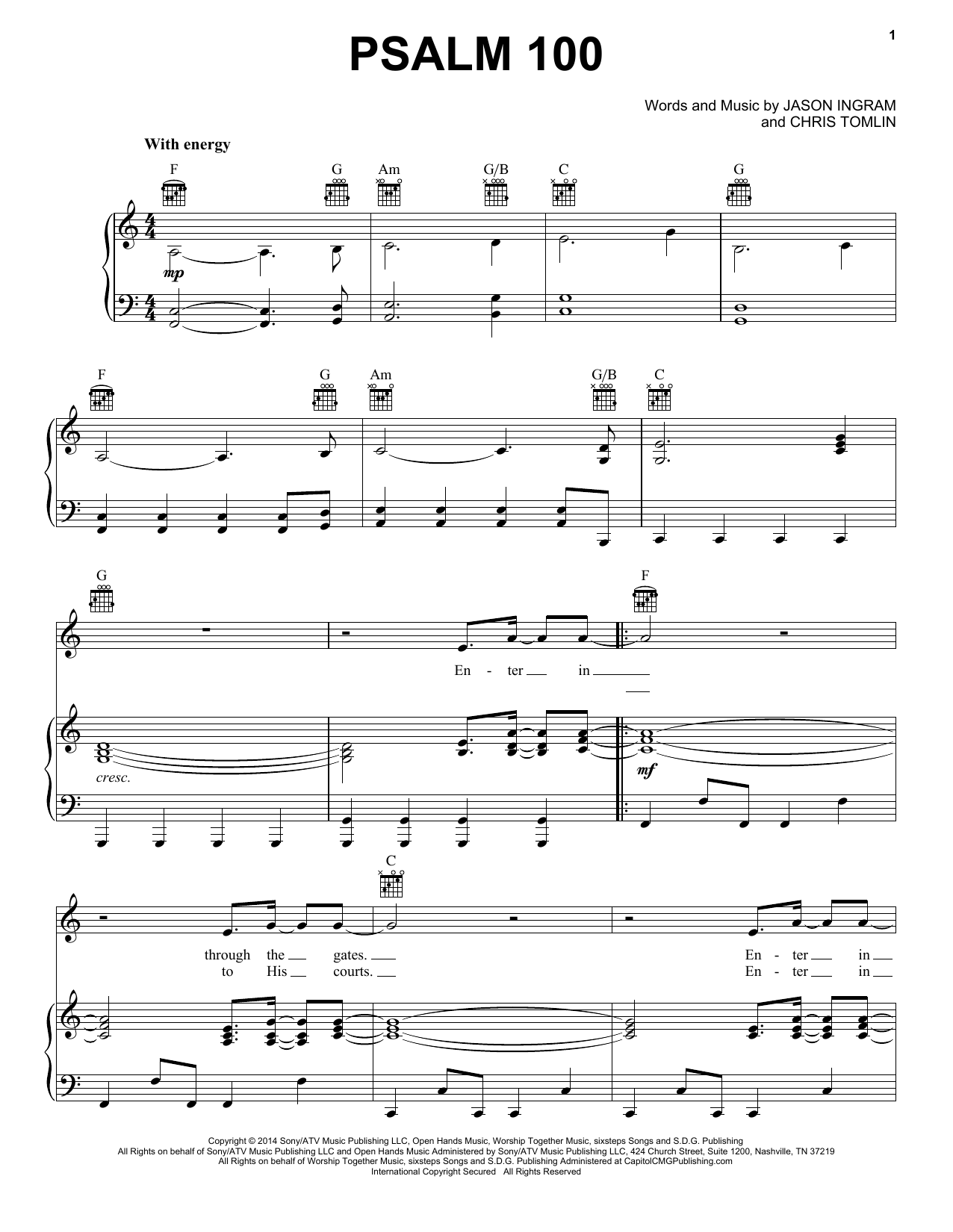 Learn to play Chris Tomlin Psalm 100 sheet music for Piano, Vocal & Guitar Chords (Right-Hand Melody) in minutes. Price: 7.8900$ Chris Tomlin Psalm 100 sheet music notes and chords arranged for Piano, Vocal & Guitar Chords (Right-Hand Melody)