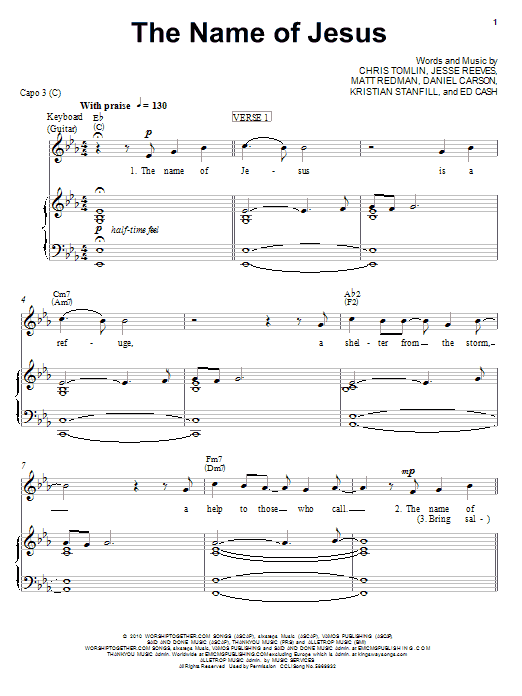 Learn to play Chris Tomlin The Name Of Jesus sheet music for Piano, Vocal & Guitar Chords (Right-Hand Melody) in minutes. Price: 7.8900$ Chris Tomlin The Name Of Jesus sheet music notes and chords arranged for Piano, Vocal & Guitar Chords (Right-Hand Melody)