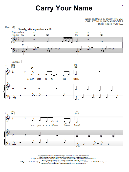 Learn to play Christy Nockels Carry Your Name sheet music for Piano, Vocal & Guitar Chords (Right-Hand Melody) in minutes. Price: 7.8900$ Christy Nockels Carry Your Name sheet music notes and chords arranged for Piano, Vocal & Guitar Chords (Right-Hand Melody)