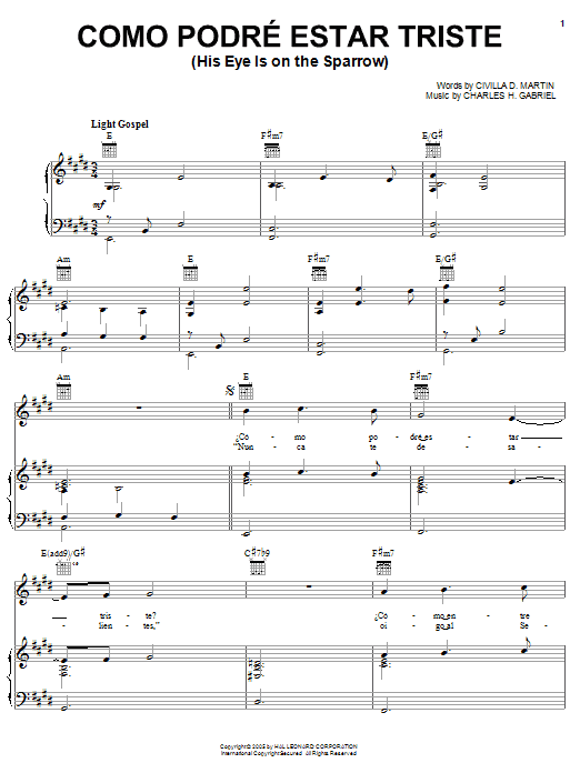 Learn to play Civilla D. Martin Como Podre Estar Triste (His Eye Is On The Sparrow) sheet music for Piano, Vocal & Guitar Chords (Right-Hand Melody) in minutes. Price: 7.8900$ Civilla D. Martin Como Podre Estar Triste (His Eye Is On The Sparrow) sheet music notes and chords arranged for Piano, Vocal & Guitar Chords (Right-Hand Melody)