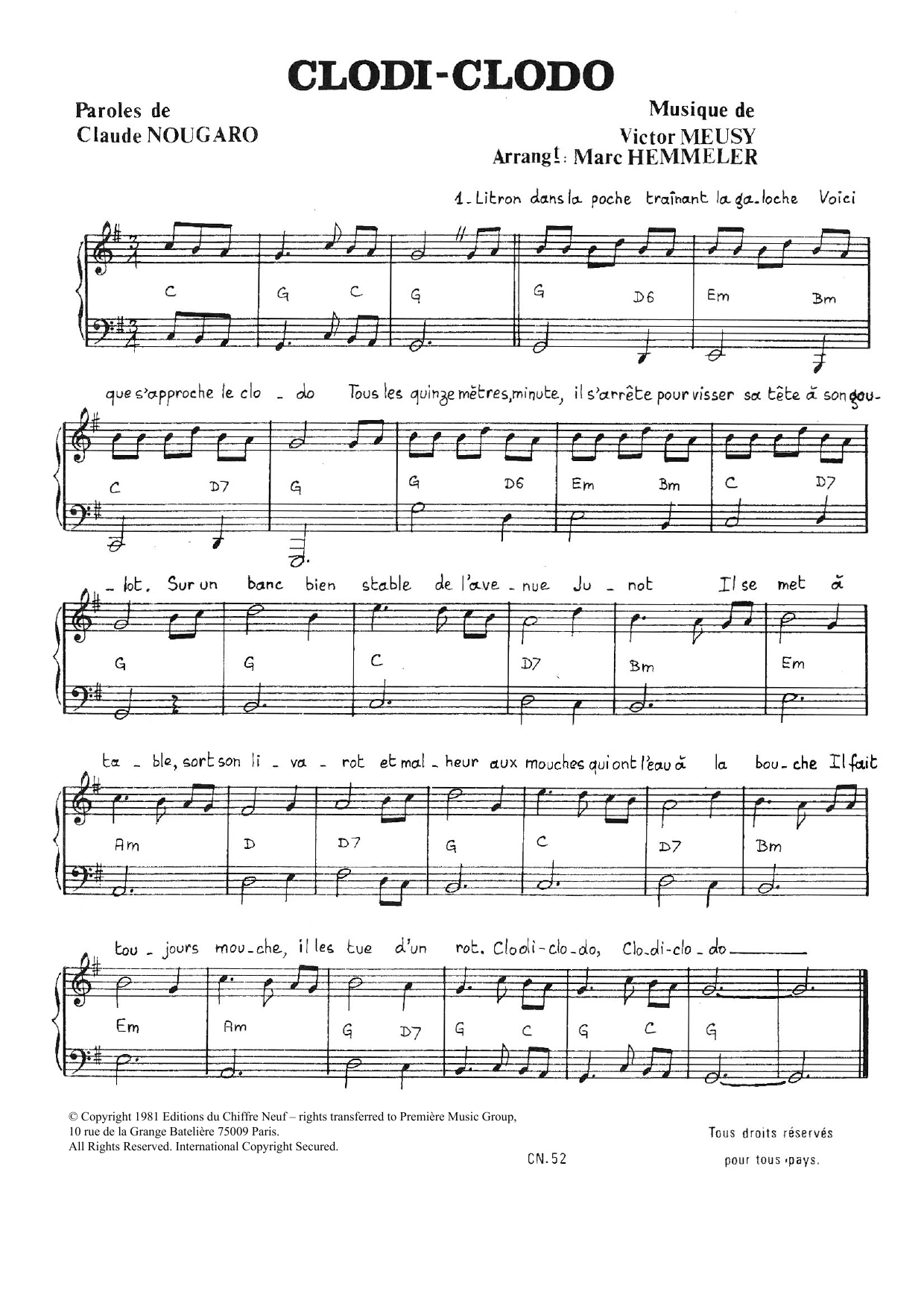 Learn to play Claude Nougaro Clodi Clodo sheet music for Piano & Vocal in minutes. Price: 7.8900$ Claude Nougaro Clodi Clodo sheet music notes and chords arranged for Piano & Vocal