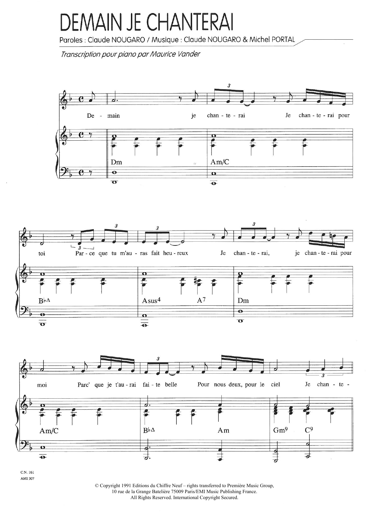 Learn to play Claude Nougaro Demain Je Chanterai sheet music for Piano & Vocal in minutes. Price: 7.8900$ Claude Nougaro Demain Je Chanterai sheet music notes and chords arranged for Piano & Vocal