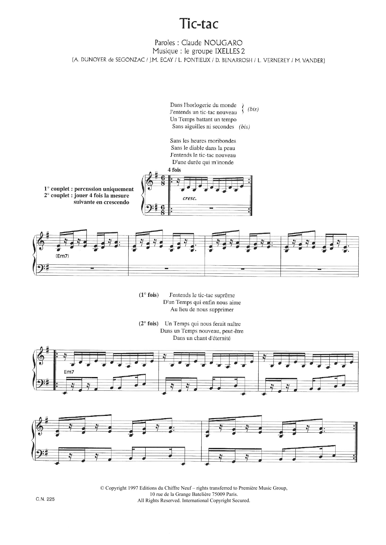 Learn to play Claude Nougaro Tic Tac sheet music for Piano & Vocal in minutes. Price: 7.8900$ Claude Nougaro Tic Tac sheet music notes and chords arranged for Piano & Vocal