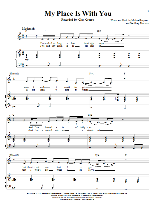 Learn to play Clay Crosse My Place Is With You sheet music for Piano, Vocal & Guitar Chords (Right-Hand Melody) in minutes. Price: 7.8900$ Clay Crosse My Place Is With You sheet music notes and chords arranged for Piano, Vocal & Guitar Chords (Right-Hand Melody)