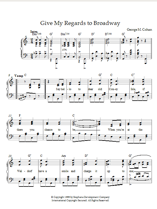 Learn to play George M. Cohan Give My Regards To Broadway sheet music for Piano Solo in minutes. Price: 7.8900$ George M. Cohan Give My Regards To Broadway sheet music notes and chords arranged for Piano Solo