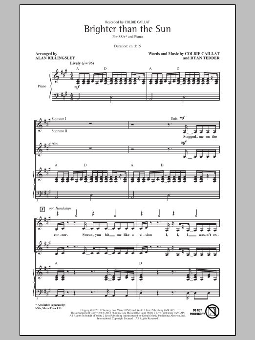 Learn to play Colbie Caillat Brighter Than The Sun (arr. Alan Billingsley) sheet music for SSA Choir in minutes. Price: 3.9900$ Colbie Caillat Brighter Than The Sun (arr. Alan Billingsley) sheet music notes and chords arranged for SSA Choir