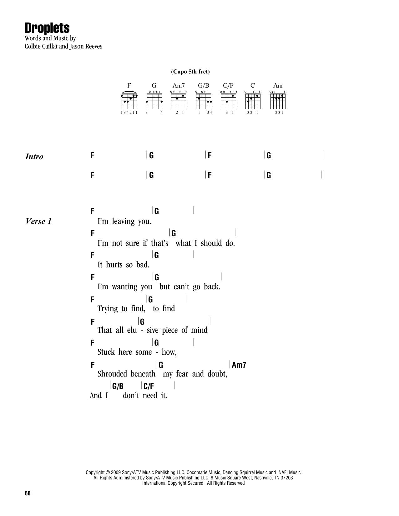 Learn to play Colbie Caillat Droplets sheet music for Piano, Vocal & Guitar Chords (Right-Hand Melody) in minutes. Price: 7.8900$ Colbie Caillat Droplets sheet music notes and chords arranged for Piano, Vocal & Guitar Chords (Right-Hand Melody)