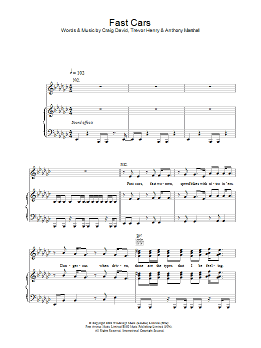 Learn to play Craig David Fast Cars sheet music for Piano, Vocal & Guitar Chords in minutes. Price: 7.8900$ Craig David Fast Cars sheet music notes and chords arranged for Piano, Vocal & Guitar Chords