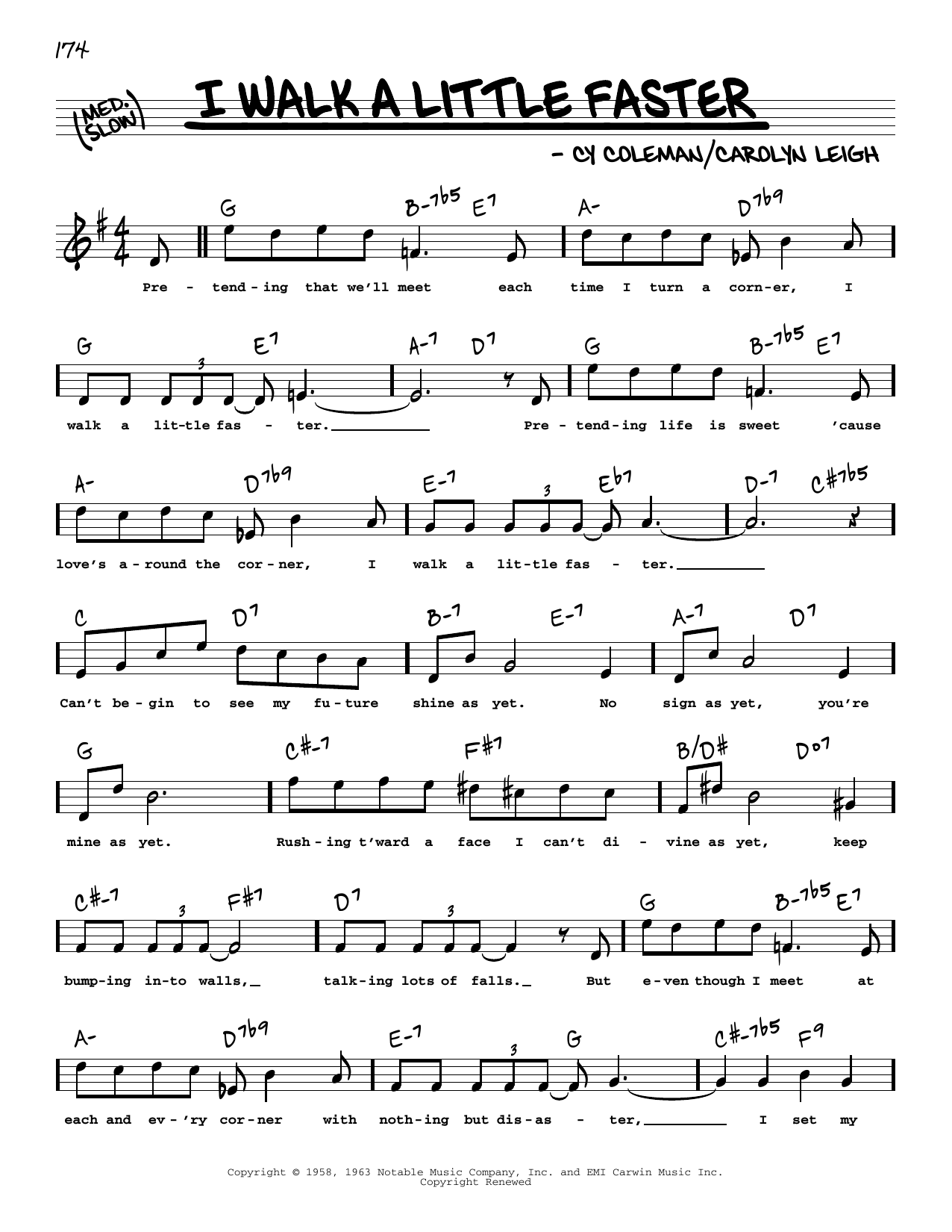 Learn to play Cy Coleman and Carolyn Leigh I Walk A Little Faster (High Voice) sheet music for Real Book – Melody, Lyrics & Chords in minutes. Price: 5.9900$ Cy Coleman and Carolyn Leigh I Walk A Little Faster (High Voice) sheet music notes and chords arranged for Real Book – Melody, Lyrics & Chords
