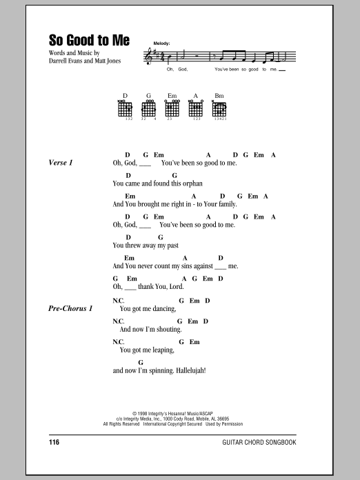Learn to play Darrell Evans So Good To Me sheet music for Guitar Chords/Lyrics in minutes. Price: 4.4900$ Darrell Evans So Good To Me sheet music notes and chords arranged for Guitar Chords/Lyrics