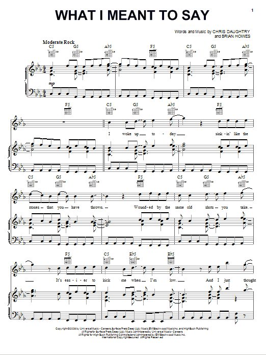 Learn to play Daughtry What I Meant To Say sheet music for Piano, Vocal & Guitar Chords (Right-Hand Melody) in minutes. Price: 7.8900$ Daughtry What I Meant To Say sheet music notes and chords arranged for Piano, Vocal & Guitar Chords (Right-Hand Melody)