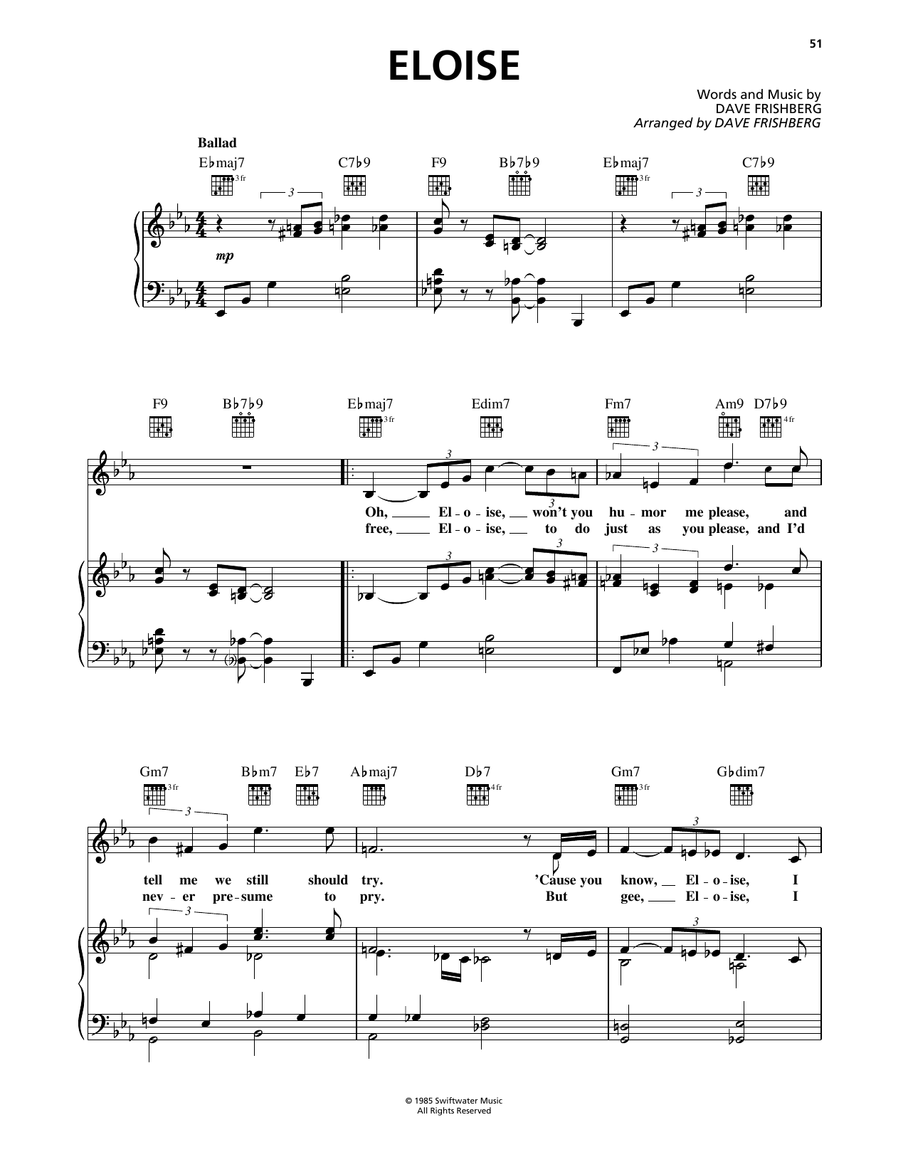 Learn to play Dave Frishberg Eloise sheet music for Piano, Vocal & Guitar Chords (Right-Hand Melody) in minutes. Price: 7.8900$ Dave Frishberg Eloise sheet music notes and chords arranged for Piano, Vocal & Guitar Chords (Right-Hand Melody)