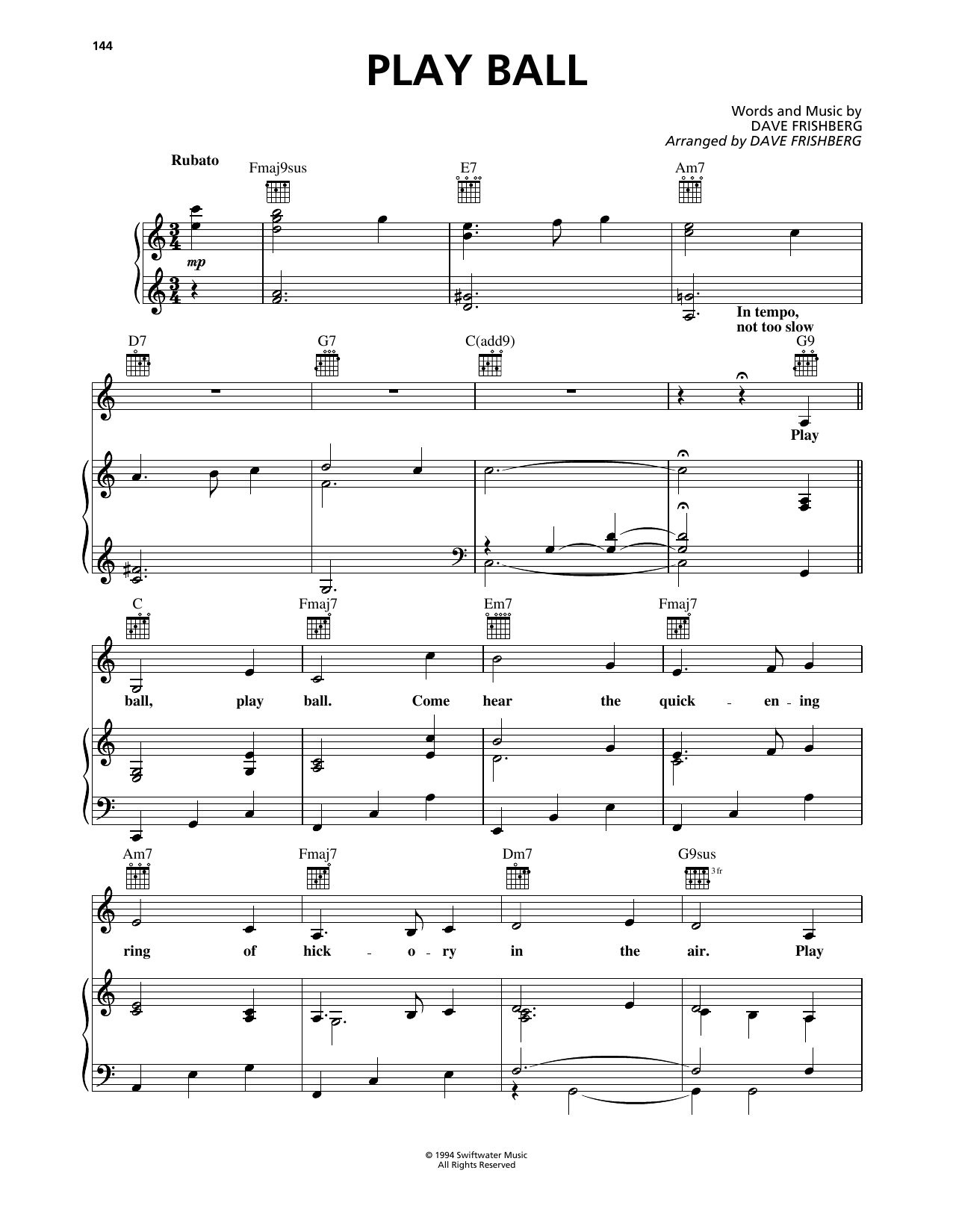 Learn to play Dave Frishberg Play Ball sheet music for Piano, Vocal & Guitar Chords (Right-Hand Melody) in minutes. Price: 7.8900$ Dave Frishberg Play Ball sheet music notes and chords arranged for Piano, Vocal & Guitar Chords (Right-Hand Melody)