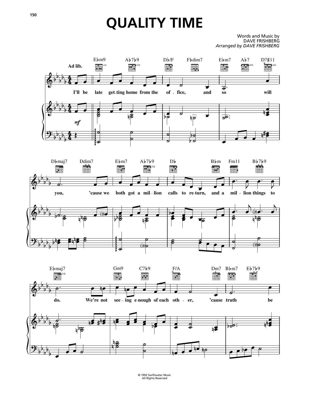 Learn to play Dave Frishberg Quality Time sheet music for Piano, Vocal & Guitar Chords (Right-Hand Melody) in minutes. Price: 7.8900$ Dave Frishberg Quality Time sheet music notes and chords arranged for Piano, Vocal & Guitar Chords (Right-Hand Melody)
