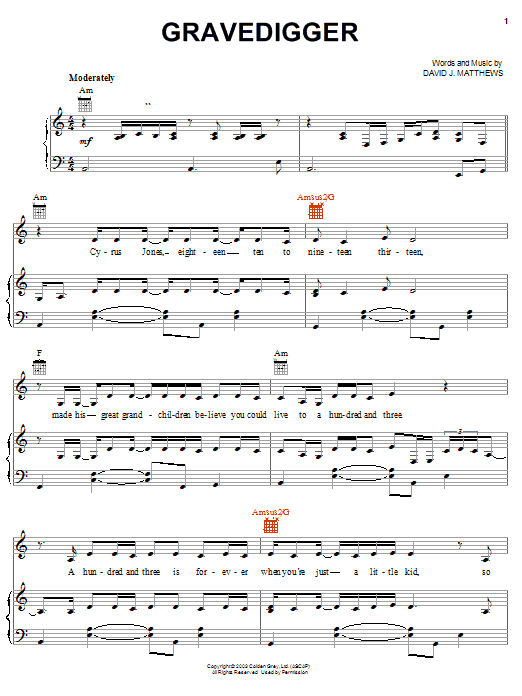 Learn to play Dave Matthews Gravedigger sheet music for Piano, Vocal & Guitar Chords (Right-Hand Melody) in minutes. Price: 7.8900$ Dave Matthews Gravedigger sheet music notes and chords arranged for Piano, Vocal & Guitar Chords (Right-Hand Melody)