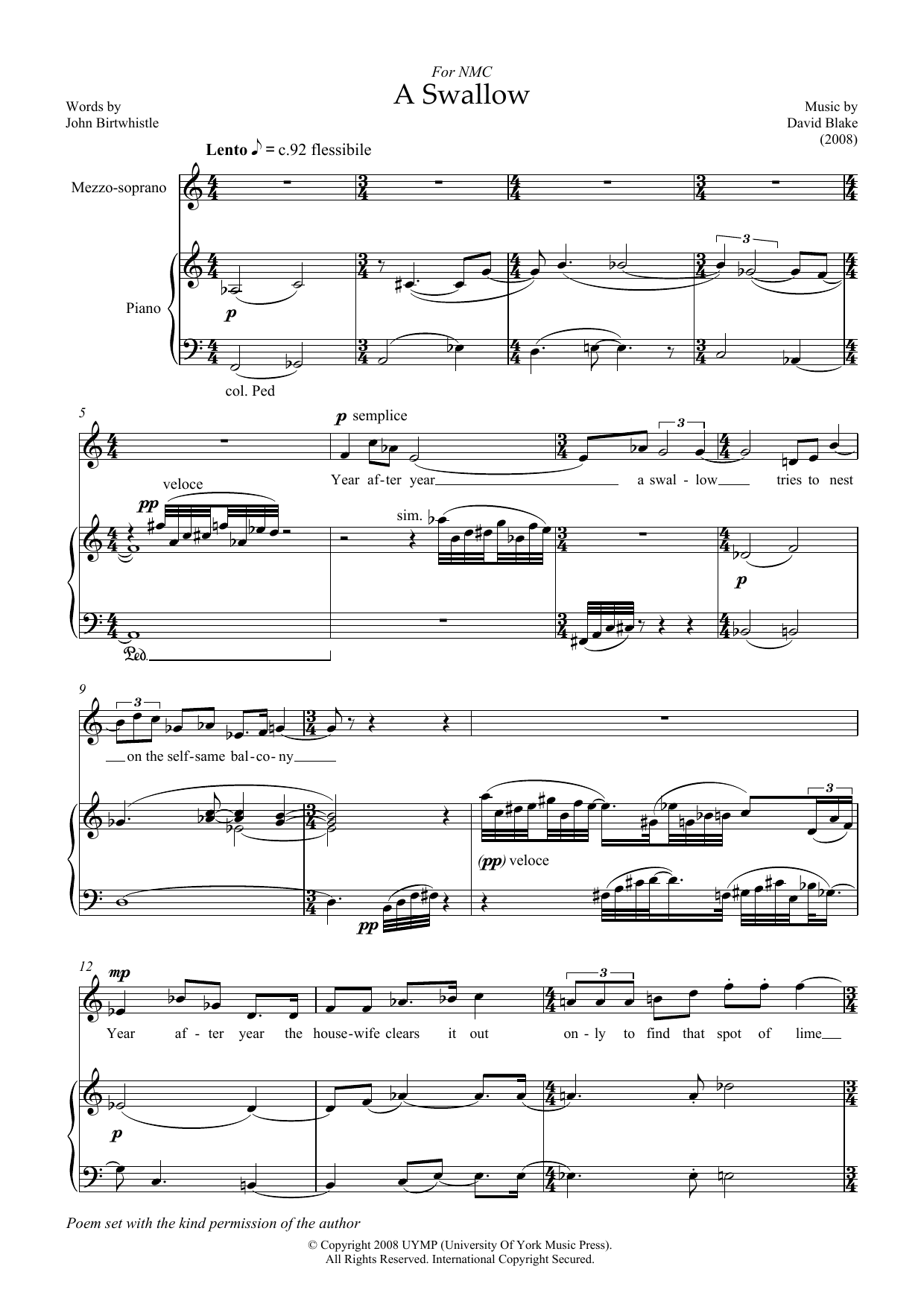 Learn to play David Blake A Swallow (for mezzo-soprano & piano) sheet music for Piano & Vocal in minutes. Price: 7.8900$ David Blake A Swallow (for mezzo-soprano & piano) sheet music notes and chords arranged for Piano & Vocal